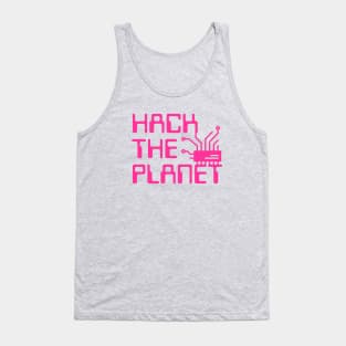 Hack The Planet - Hot Pink Tank Top